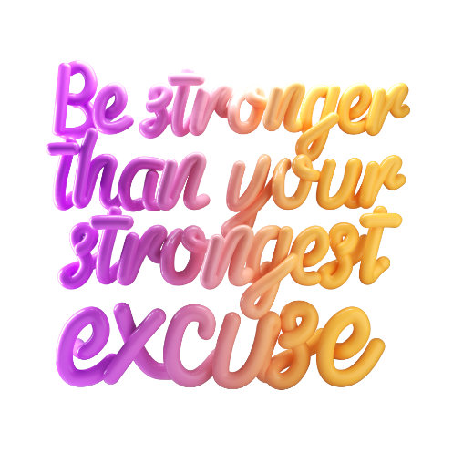 phrases be stronger than your strongest excuses 3d lettering