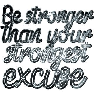 be stronger than your strongest excuse 6126b4ae7801d