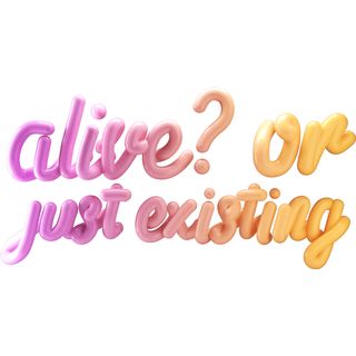 alive or just existing 3d lettering