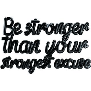 3d lettering be stronger your strongest excuse
