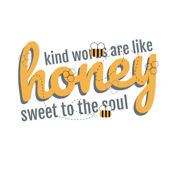 Kind words are like honey t-shirt